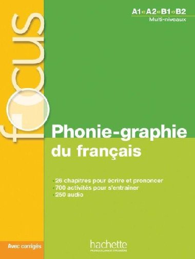 Focus Phonie-graphie du français + CD audio MP3 + corrigés - Abry Dominique
