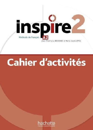 Inspire 2 (A2) Cahier dactivits + audio MP3 - Le Bougnec Jean-Thierry