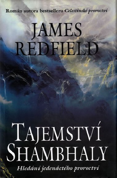 Tajemstv Shambhaly - Hledn jedenctho proroctv - James Redfield