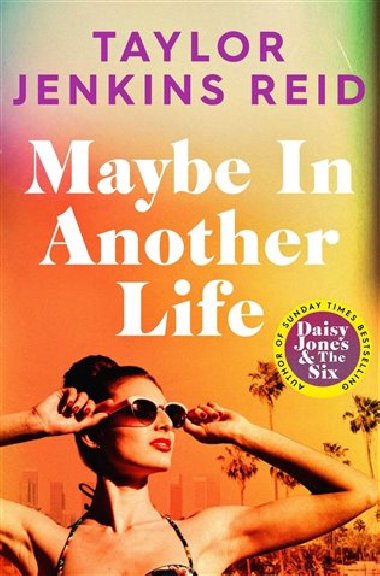 Maybe in Another Life - Taylor Jenkins Reidová