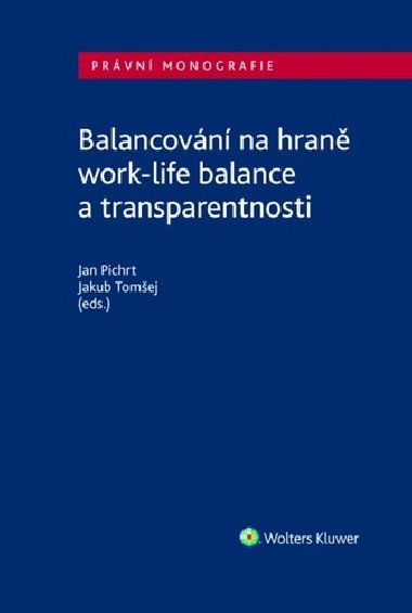 Balancovn na hran work-life balance a transparentnosti - Jakub Tomej; Jan Pichrt