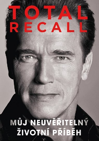 Total recall - Mj neuviteln ivotn pbh - Arnold Schwarzenegger