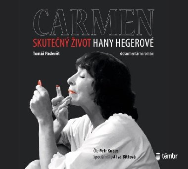 Carmen - Skutečný život Hany Hegerové - 2 MP3 CD - Tomáš Padevět, Petr Kubes, Iva Bittová