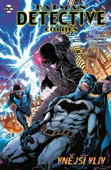 Batman Detective Comics 8 - Vnější vliv - Philippe Briones; Bryan Hill; Miguel Mendonça