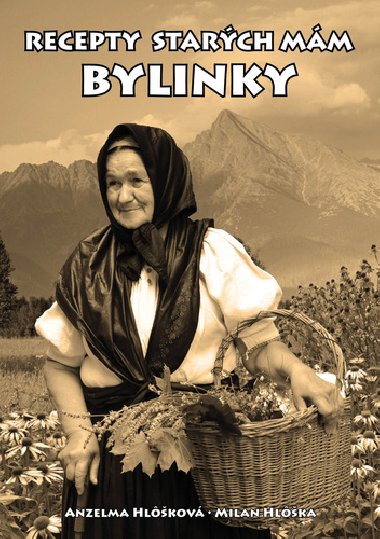 Recepty starch mm Bylinky - Anzelma Hlkov; Milan Hlka