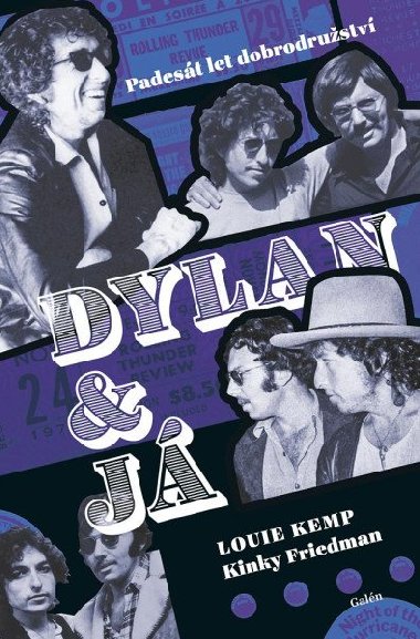 Dylan a j - Louie Kemp; Kinky Friedman