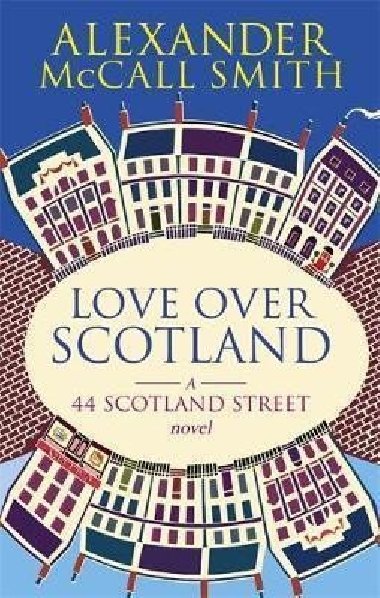 Love Over Scotland - McCall Smith Alexander