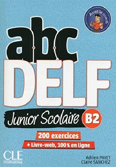 ABC DELF Junior Scolaire B2 Livre + DVD - Payet Adrien