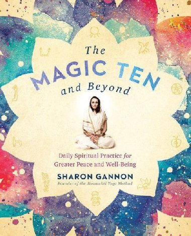 The Magic Ten and Beyond - Gannon Sharon