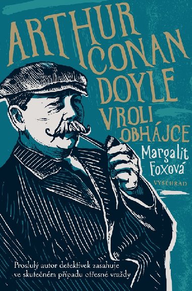 Arthur Conan Doyle v roli obhjce - Margalit Foxov