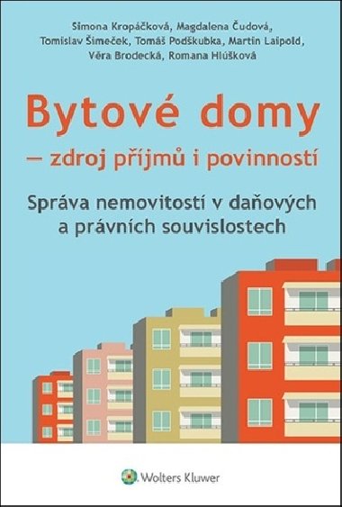 Bytové domy Zdroj příjmů i povinností - Simona Kropáčková; Magdalena Čudová; Tomislav Šimeček