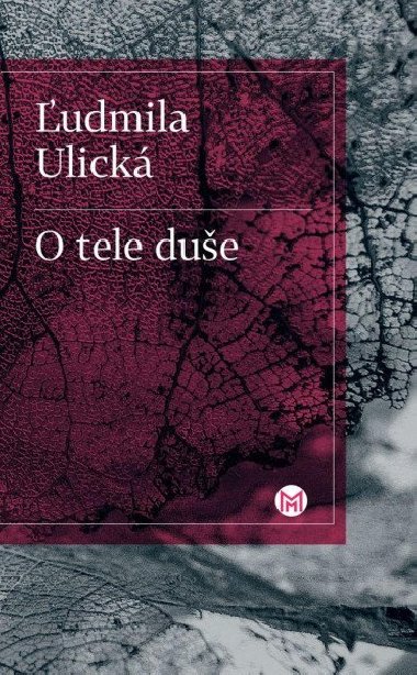 O tele duše (slovensky) - Ulická Ljudmila