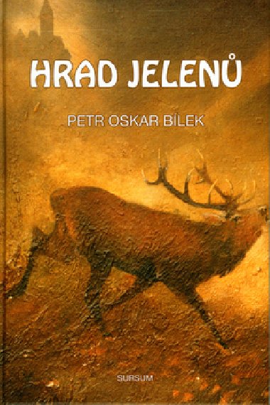 HRAD JELEN - Petr Oskar Blek; Ladislav Sulk