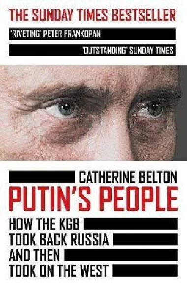 Putin´s People : How the KGB Took Back Russia and Then Took on the West - Belton Catherine