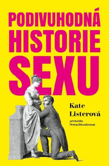 Podivuhodn historie sexu - Kate Listerov