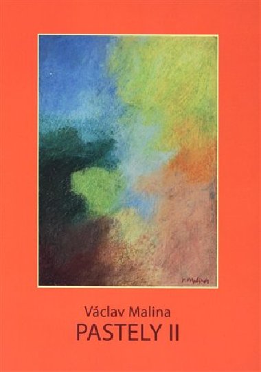 Václav Malina - Pastely II - Václav Malina