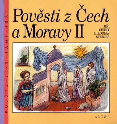 Pověsti z Čech a Moravy II - Jiří Černý; Miloslav Steiner