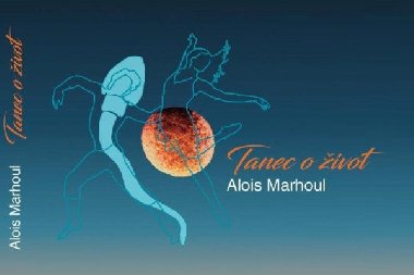 Tanec o ivot - Alois Marhoul
