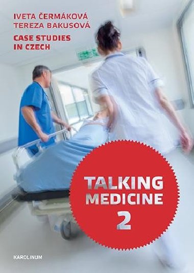 Talking Medicine 2: Case Studies in Czech - ermkov Iveta