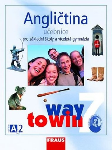 Anglitina 7 pro Z a vcelet gymnzia Way to Win - uebnice - Lucie Betkov; Kateina Dvokov