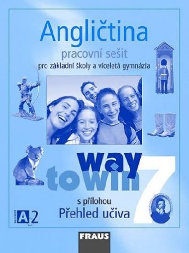 Anglitina 7 pro Z a vcelet gymnzia Way to Win - pracovn seit - Lucie Betkov; Kateina Dvokov