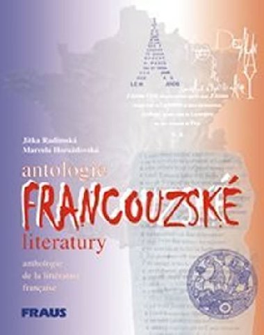 ANTOLOGIE FRANCOUZSK LITERATURY - Jitka Radimsk; Marcela Horaovsk