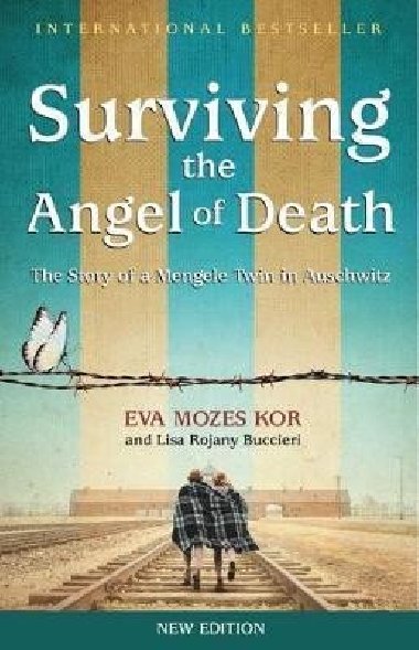 Surviving the Angel of Death : The True Story of a Mengele Twin in Auschwitz - Mozesov Korov Eva, Rojanyov Buccieriov Lisa,