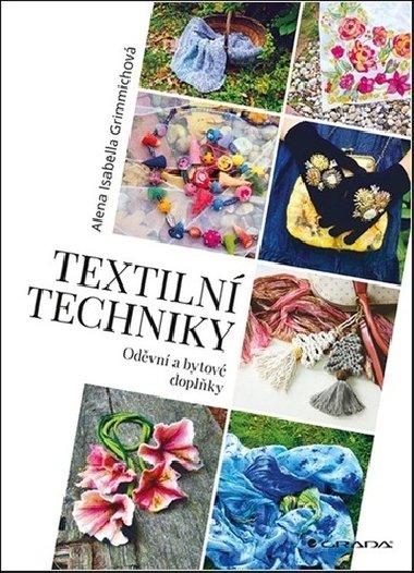 Textiln techniky - Odvn a bytov doplky - Isabella Alena Grimmichov