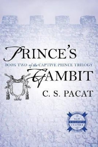 Princes Gambit : Captive Prince Book Two - Pacat C.S.