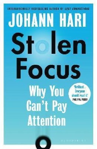 Stolen Focus : Why You Cant Pay Attention - Hari Johann
