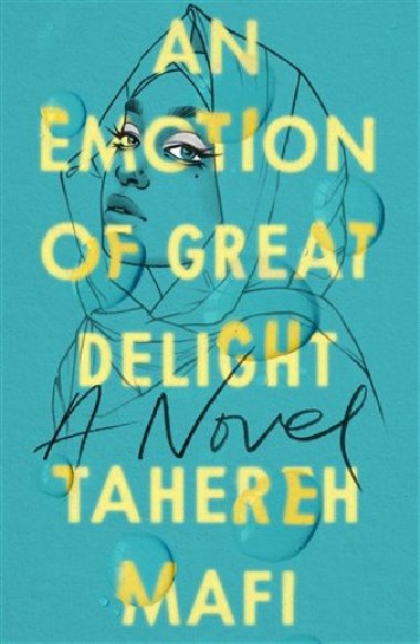 An Emotion Of Great Delight - Mafi Tahereh