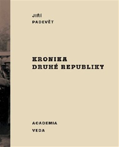 Kronika druh republiky - Ji Padevt