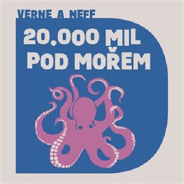 Dvacet tisíc mil pod mořem - CD mp3 - 9 hodin 37 minut - čte Martin Preiss - Ondřej Neff, Jules Verne, Martin Preiss