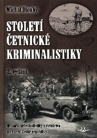 Stolet etnick kriminalistiky - Historie kriminalistiky u etnictva na zem esk republiky (1850-1945) - 2. vydn 2022 - Michal Dlouh
