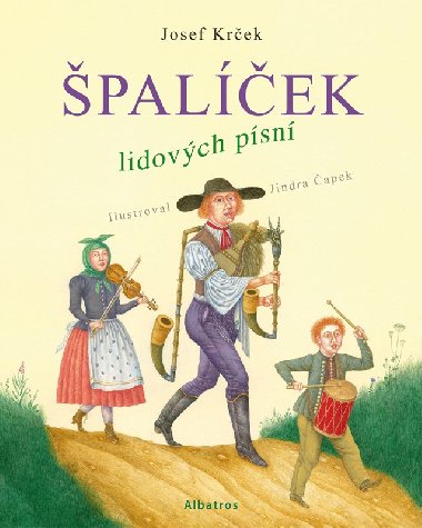 Špalíček lidových písní - Josef Krček, Jindra Čapek