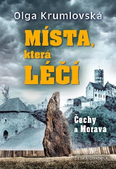Místa, která léčí - Čechy a Morava - Olga Krumlovská