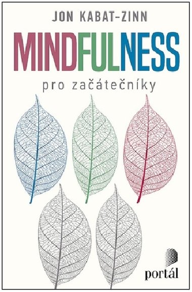 Mindfulness pro zatenky - Jon Kabat-Zinn