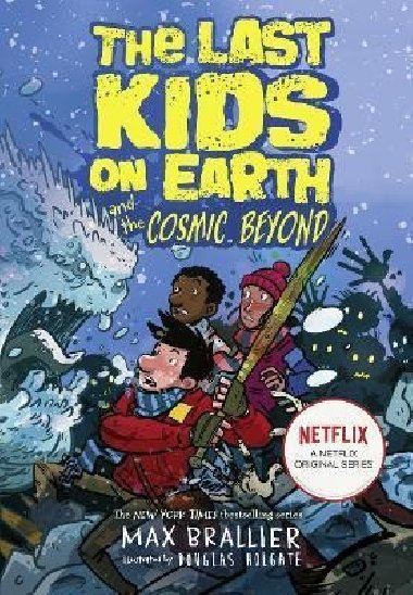 The Last Kids on Earth and the Cosmic Beyond - Brallier Max