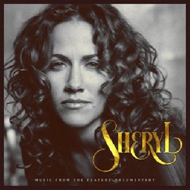 Sheryl: Music From The Feature Documentary - Sheryl Crow