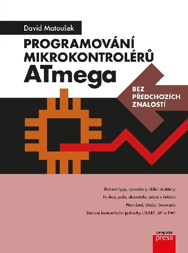 Programovn mikrokontrolr ATmega bez pedchozch znalost - David Matouek
