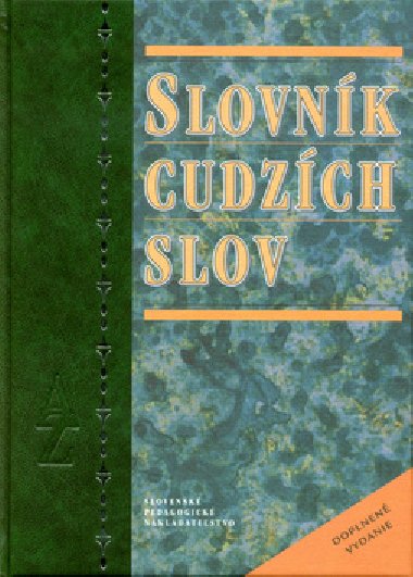 SLOVNK CUDZCH SLOV - Kolektv autorov