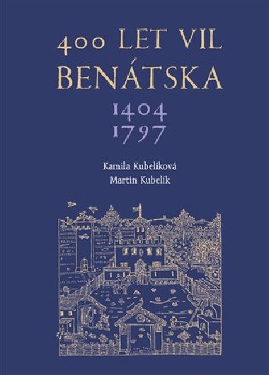 400 let vil Benátska 1404-1797 - Martin Kubelík,Kamila Kubelíková