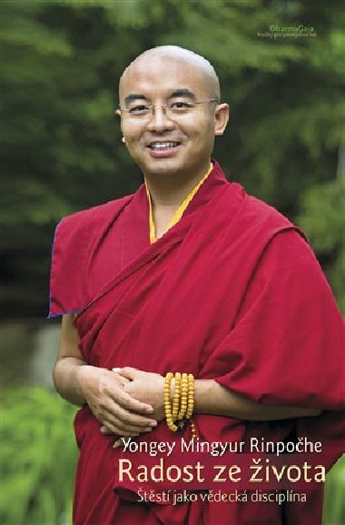 Radost ze života - Štěstí jako vědecká disciplína - Yongey Mingyur Rinpočhe