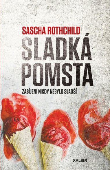 Sladk pomsta - Rothchild Sascha