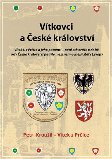 Vítkovci a české království - Petr Kroužil