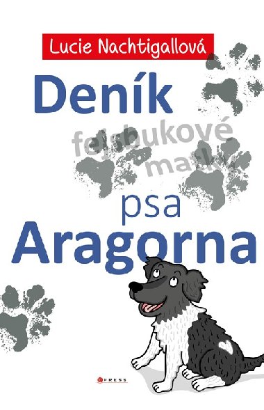 Denk psa Aragorna - Lucie Nachtigallov