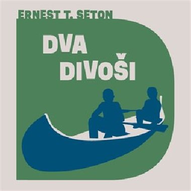 Dva divoši - CD - Ernest Thompson Seton, Aleš Procházka