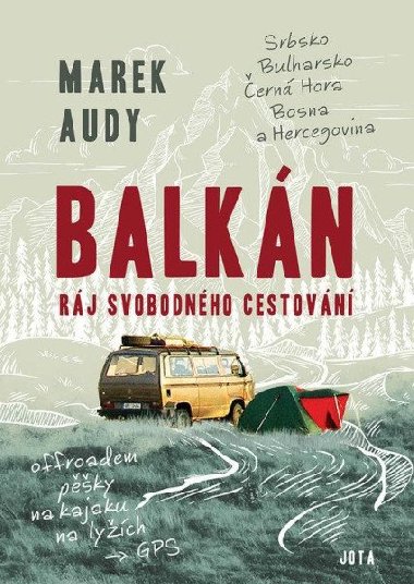 Balkán - Ráj svobodného cestování - Marek Audy