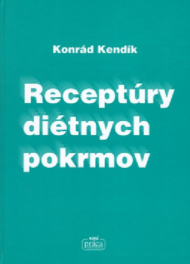 RECEPTRY DITNYCH POKRMOV - Konrd Kendk
