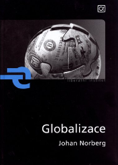 GLOBALIZACE - Johan Norberg